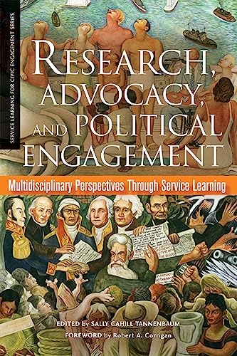 Imagen de archivo de Research, Advocacy, and Political Engagement: Multidisciplinary Perspectives Through Service Learning (Service Learning for Civic Engagement Series) a la venta por Ergodebooks