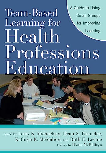 Stock image for Team-Based Learning for Health Professions Education for sale by Books of the Smoky Mountains