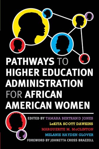 Stock image for Pathways to Higher Education Administration for African American Women for sale by Books of the Smoky Mountains