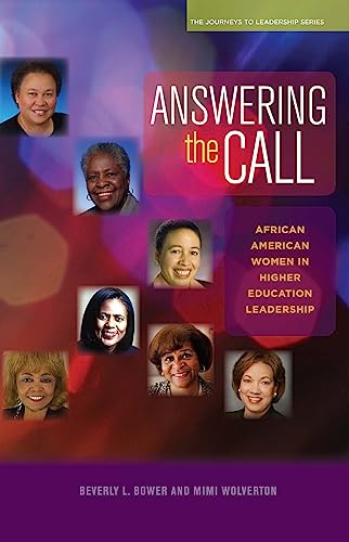 Beispielbild fr Answering the Call: African American Women in Higher Education Leadership (Journeys to Leadership Series) zum Verkauf von Books From California