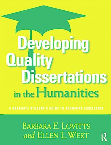 Beispielbild fr Developing Quality Dissertations in the Humanities: A Graduate Student's Guide to Achieving Excellence zum Verkauf von WorldofBooks