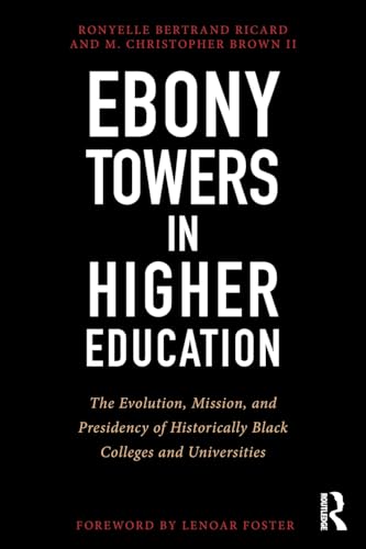 Imagen de archivo de Ebony Towers in Higher Education a la venta por Blackwell's