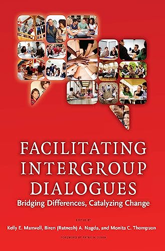 Beispielbild fr Facilitating Intergroup Dialogues: Bridging Differences, Catalyzing Change zum Verkauf von Ergodebooks