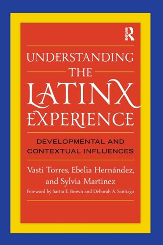 Stock image for Understanding the Latinx Experience: Developmental and Contextual Influences for sale by Books From California