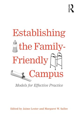 Stock image for Establishing the Family-Friendly Campus : Models for Effective Practice for sale by Better World Books