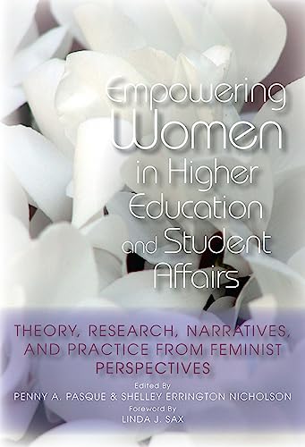Stock image for Empowering Women in Higher Education and Student Affairs (An ACPA Co-Publication) for sale by BooksRun