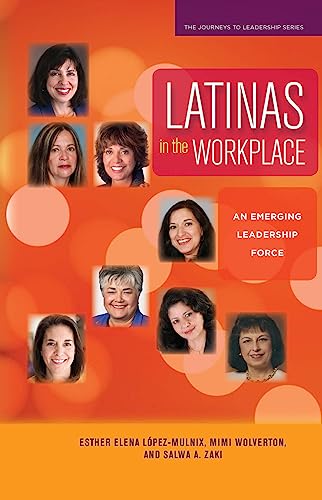 9781579223526: Latinas in the Workplace: An Emerging Leadership Force (Journeys to Leadership Series)