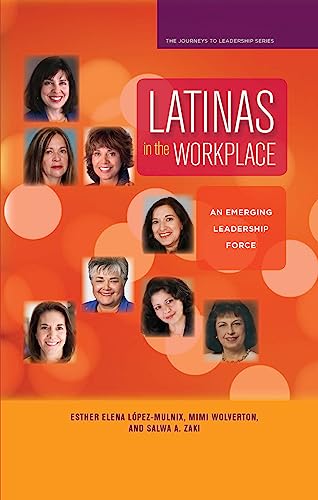 Beispielbild fr Latinas in the Workplace: An Emerging Leadership Force (Journeys to Leadership Series) zum Verkauf von Books From California