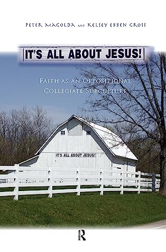 Stock image for It's All About Jesus!: Faith as an Oppositional Collegiate Subculture for sale by ThriftBooks-Dallas