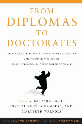 Stock image for From Diplomas to Doctorates: The Success of Black Women in Higher Education and its Implications for Equal Educational Opportunities for All for sale by Books From California