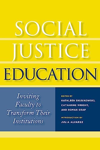 Imagen de archivo de Social Justice Education: Inviting Faculty to Transform Their Institutions a la venta por Ergodebooks