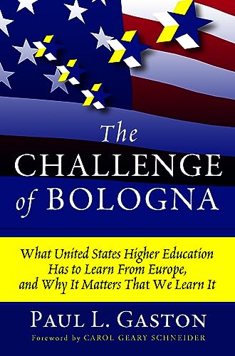 Beispielbild fr The Challenge of Bologna: What United States Higher Education Has to Learn from Europe, and Why It Matters That We Learn It zum Verkauf von ThriftBooks-Atlanta