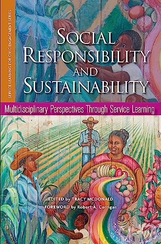 Stock image for Social Responsibility and Sustainability: Multidisciplinary Perspectives Through Service Learning (Service Learning for Civic Engagement) for sale by Green Street Books