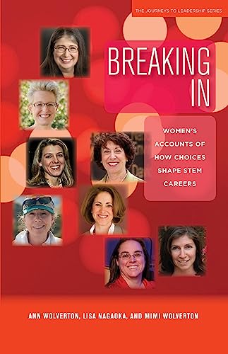 Stock image for Breaking In: Women's Accounts of How Choices Shape Stem Careers for sale by Revaluation Books