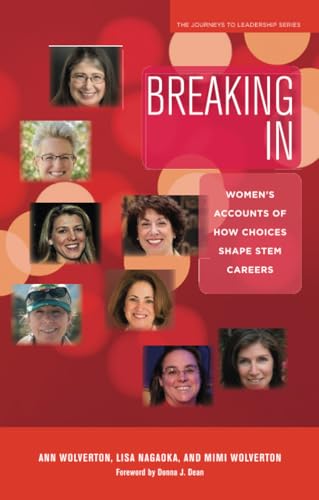 Stock image for Breaking In : Women's Accounts of How Choices Shape STEM Careers for sale by Better World Books: West