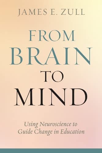 Beispielbild fr From Brain to Mind : Using Neuroscience to Guide Change in Education zum Verkauf von Better World Books