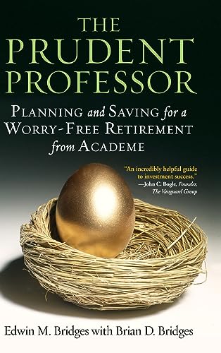 Beispielbild fr The Prudent Professor: Planning and Saving for a Worry-Free Retirement from Academe zum Verkauf von Books From California