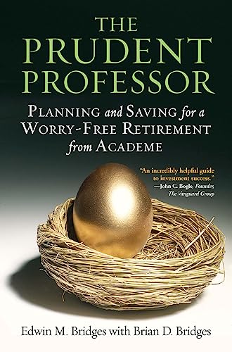 Stock image for The Prudent Professor : Planning and Saving for a Worry-Free Retirement from Academe for sale by Better World Books