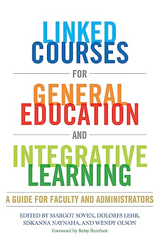 Imagen de archivo de Linked Courses for General Education and Integrative Learning: A Guide for Faculty and Administrators a la venta por Books From California