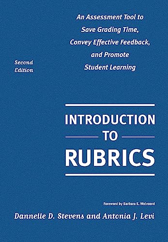 Beispielbild fr Introduction to Rubrics: An Assessment Tool to Save Grading Time, Convey Effective Feedback, and Promote Student Learning zum Verkauf von Books From California