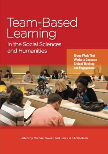 Stock image for Team-Based Learning in the Social Sciences and Humanities for sale by Books of the Smoky Mountains