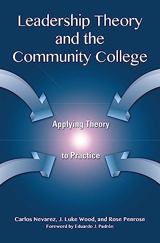 Beispielbild fr Leadership Theory and the Community College: Applying Theory to Practice zum Verkauf von Books From California