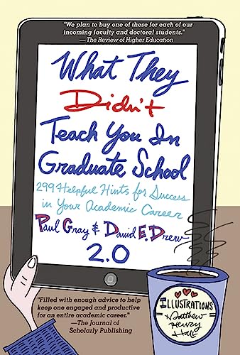 Stock image for What They Didn't Teach You in Graduate School: 299 Helpful Hints for Success in Your Academic Career for sale by BooksRun