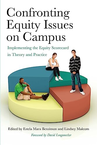 Beispielbild fr Confronting Equity Issues on Campus: Implementing the Equity Scorecard in Theory and Practice zum Verkauf von More Than Words