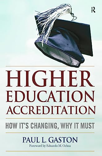 Beispielbild fr Higher Education Accreditation : How It's Changing, Why It Must zum Verkauf von Better World Books