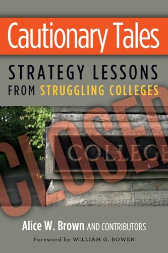 9781579227807: Cautionary Tales: Strategy Lessons From Struggling Colleges