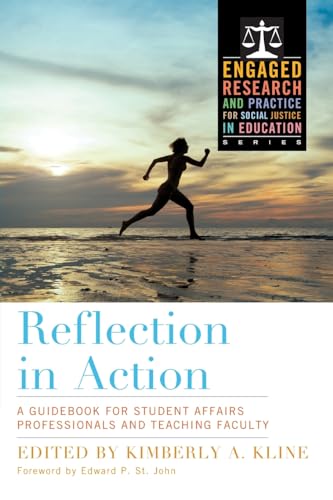 Stock image for Reflection in Action A Handbook for Student Affairs Faculty and Staff Actionable Research for Social Justice in Education Actionable Research for Social Justice in Education and Society for sale by PBShop.store US