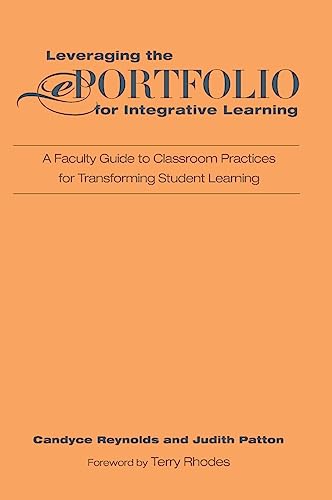 9781579228996: Leveraging the ePortfolio for Integrative Learning: A Faculty Guide to Classroom Practices for Transforming Student Learning