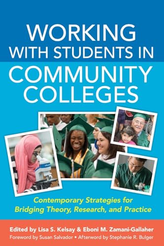 Stock image for Working With Students in Community Colleges: Contemporary Strategies for Bridging Theory, Research, and Practice (An ACPA Co-Publication) for sale by SecondSale