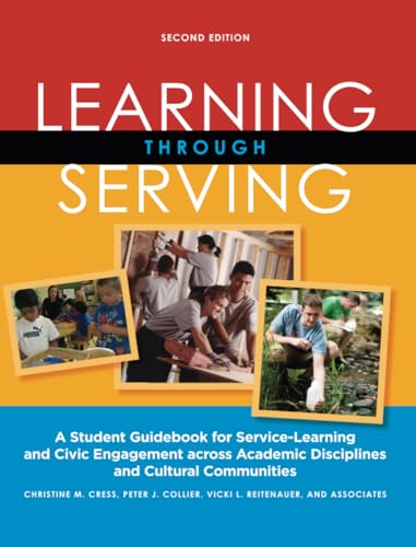 Beispielbild fr Learning Through Serving: A Student Guidebook for Service-Learning and Civic Engagement Across Academic Disciplines and Cultural Communities zum Verkauf von BooksRun