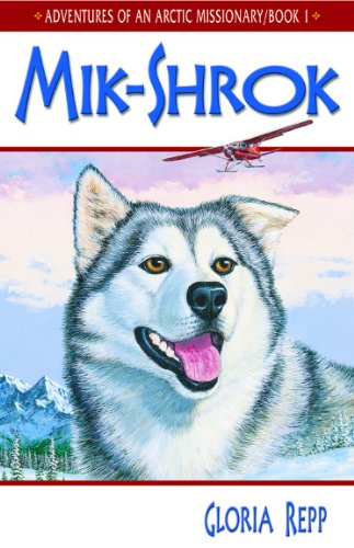 Stock image for Mik-Shrok (Adventures of An Arctic Missionary, Book 1) for sale by SecondSale