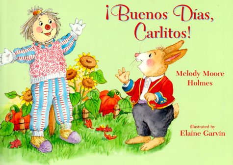 Stock image for Buenos Dias, Carlitos! (English and Spanish Edition) for sale by Jenson Books Inc