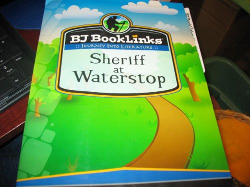 Beispielbild fr BJ Book Links Journey Into Literature Sheriff at Waterrstop (BJ Book Links Journey Into Literature S zum Verkauf von Goodwill of Colorado