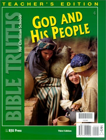 Imagen de archivo de Bible Truths For Christian Schools ?: Grade 4 (Bible Truths For Christian Schools ?, Grade 4 Teacher's Edition) a la venta por Books of the Smoky Mountains