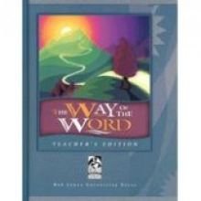 Beispielbild fr The way of the Word: What the Bible says, how it applies to you, how you can obey : teacher's edition (Bible modular series) zum Verkauf von HPB-Red