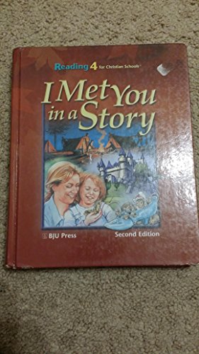Stock image for I Met You In A Story: Reading 4 for Christian Schools for sale by Wonder Book