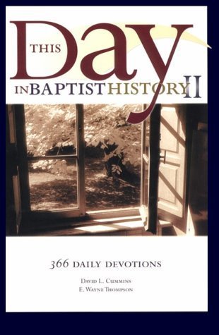 Stock image for This Day in Baptist History II: 366 Daily Devotions for sale by Your Online Bookstore