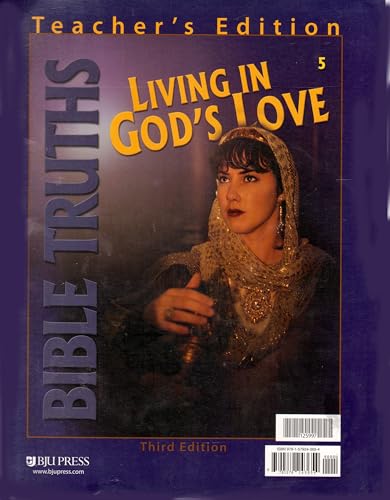 9781579243654: Bible Truths for Christian Schools (LIVING IN GOD'S LOVE B00K 5 ~TEACHER'S EDITION)