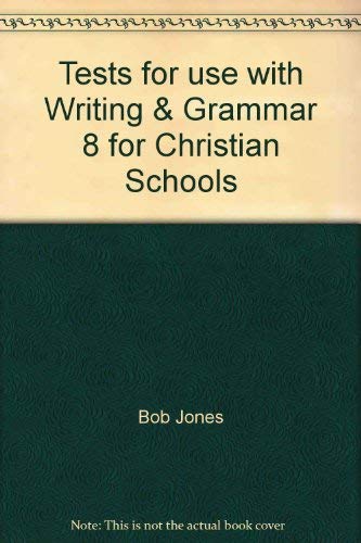 Beispielbild fr Tests for use with Writing & Grammar 8 for Christian Schools zum Verkauf von Ergodebooks