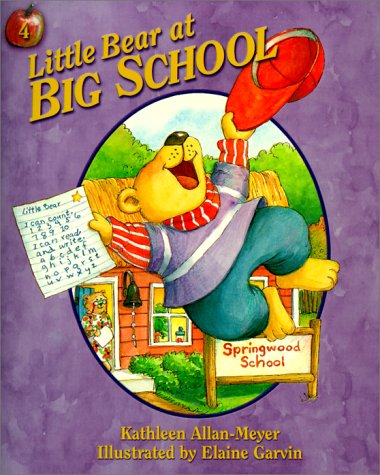9781579243982: Little Bear at Big School: 04 (The Little Bear Adventure Series, 4)