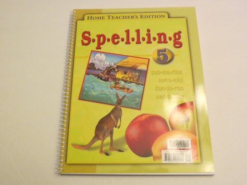 Stock image for Spelling for Christian Schools 5 Home Teacher's Edition for sale by St Vincent de Paul of Lane County