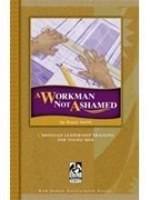 A workman not ashamed: Christian leadership training for young men (9781579244347) by Smith, Bryan