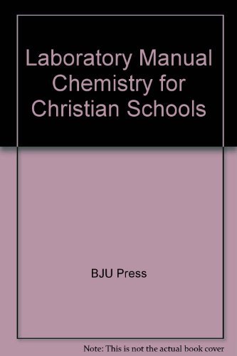 Beispielbild fr Laboratory Manual Chemistry for Christian Schools zum Verkauf von Ergodebooks