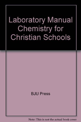 Imagen de archivo de Laboratory Manual Chemistry for Christian Schools a la venta por Ergodebooks