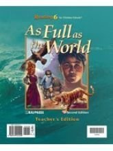 Beispielbild fr As Full as the World: Reading 6 for Christians Schools, Teacher's Edition (2 Volumes) zum Verkauf von Gulf Coast Books