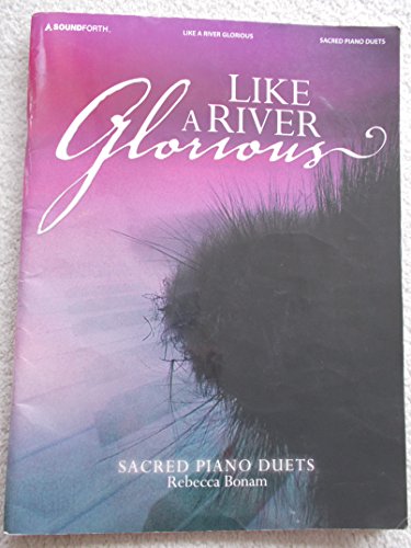 Stock image for Like a River Glorious: Sacred Piano Duets for sale by ZBK Books